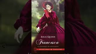 Julia Quinn  Francesca  La chronique des Bridgerton 6  Livre Audio  Romans  Francais Complet [upl. by Moritz]