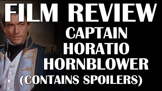 Film Review Captain Horatio Hornblower Contains Spoilers [upl. by Akined39]