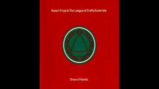 Robert Fripp And The League Of Crafty Guitarists  Askesis [upl. by Norac]