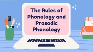 The Rules of Phonology and Prosodic Phonology [upl. by Drawyah]