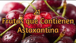 21 Frutas que Contienen Astaxantina [upl. by Azirb892]