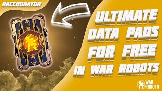 ULTIMATE DATA PADS FOR FREE  War Robots [upl. by Rockwood]