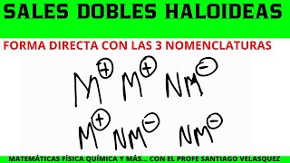 SALES DOBLES HALOIDEAS FORMULACION Y 3 NOMENCLATURAS [upl. by Artnoed]