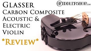 Glasser Carbon Composite Acoustic  Electric Violin [upl. by Kenway]