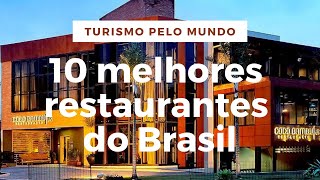 10 melhores restaurantes do Brasil [upl. by Verlie246]