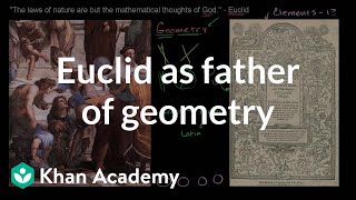 Euclid as the father of geometry  Introduction to Euclidean geometry  Geometry  Khan Academy [upl. by Elodea]