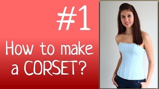 DIY Corset  How to SEW a CORSET Corset sewing tutorials [upl. by Llewej753]