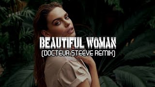 BEAUTIFUL WOMAN DOCTEUR STEEVE REMIX [upl. by Wertheimer28]