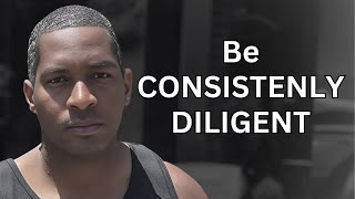 Consistency  Diligence  Massive Success [upl. by Ainatnas]