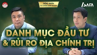 DANH MỤC ĐẦU TƯ amp RỦI RO ĐỊA CHÍNH TRỊ [upl. by Arikahs]