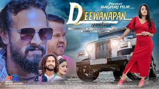 DEEWANAPAN  New Nagpuri Movie 2024  Vivek Nayak Latest Update [upl. by Anayd]