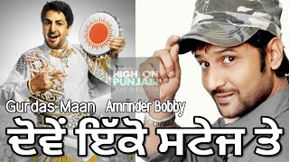 Unseen Live Collaboration Gurdas Maan amp Amrinder Bobby  MustSee [upl. by Enoek761]