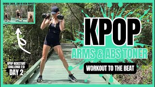 DAY 2 🔥 KPOP ARMS amp ABS TONER 🔥 BODY SCULPTING FOR ALL LEVELS 🔥 KPOP KICKSTART CHALLENGE 20 [upl. by Macpherson222]