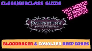 Pathfinder Wrath of the Righteous Classes Guide  Bloodrager and Cavalier Deep Dive [upl. by Iy]