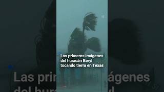 Las primeras imágenes del huracán Beryl tocando tierra en Texas [upl. by Huntlee]