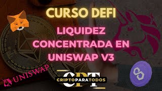 Curso DEFI Liquidez Concentrada en Uniswap v3 [upl. by Araiek]