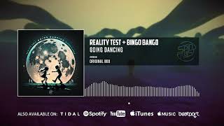 Reality Test Bingo Bango  Going Dancing Official Audio [upl. by Attelrac]