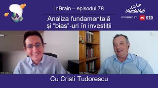 Analiza fundamentala si quotbiasuriquot in investitii  Episodul 78  InBrain [upl. by Zippora]