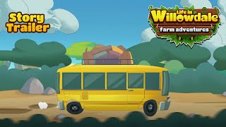 Life in Willowdale Farm Adventures  Story Trailer [upl. by Axia]