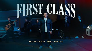 Gustavo Palafox  First Class [upl. by Sirrep]