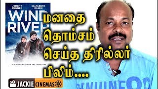 Wind River 2017 Hollywood Mystery Movie Review In Tamil By Jackiesekar  Jeremy Renner [upl. by Staford]