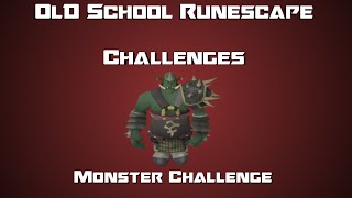 OSRS Challenges Monster Challenge  Runescape 2007 [upl. by Gaddi]