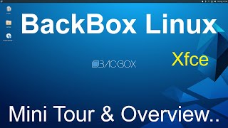 BackBox Linux  Xfce Mini Tour amp Overview [upl. by Gazo]