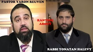 Pastor Yaron Reuven ranting about Rabbi Yonatan Halevy [upl. by Lexie209]