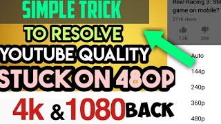 How to solve youtube resolution stuck on 480p  how to get back 720p and 1080p quality SOLVED [upl. by Faria]