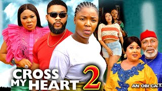 CROSS MY HEART SEASON 2 New Movie Ekene Umunwa Alex Cross 2024 Latest Nigerian Movie [upl. by Glyn482]