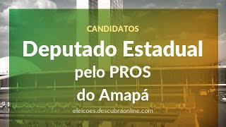 Candidatos a Deputado Estadual pelo PROS no Amapá nas Eleições 2018 [upl. by Anamuj]