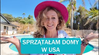 Sprzątałam domy w USA  Życie w USA [upl. by Itsirhc314]