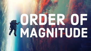 Order of Magnitude [upl. by Shane261]