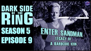 Dark Side of the Ring Season 5 Ep 9  Enter Sandman Legacy of a Hardcore Icon [upl. by Nwadal586]