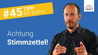 Worauf der Wahlvorstand bei den Stimmzetteln achten sollte  Betriebsratswahl Tipp 45 [upl. by Favata]