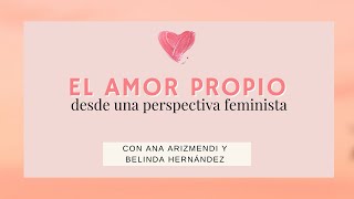 Amor propio desde una perspectiva feminista [upl. by Nerty]