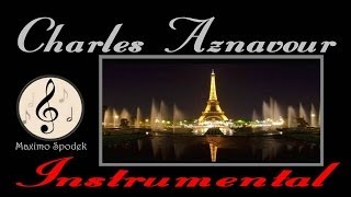 THE BEST ROMANTIC FENCH SONGS OF CHARLES AZNAVOUR INSTRUMENTAL LOVE SONGS BEAUTIFUL PIANO MUSIC [upl. by Ahsercul]