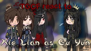 TGCF react to Xie Lian as Gu YunengrusSha Po Langskw9oc [upl. by Marysa]