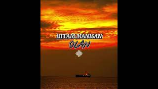 OLAN  Hitam Manisan [upl. by West]