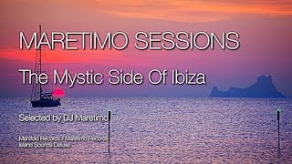 Maretimo Sessions  The Mystic Side Of Ibiza  Continuous Mix by DJ Maretimo 3 Hours [upl. by Bethesde]