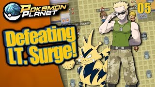 Pokemon Planet  Defeating Lt Surge 5 [upl. by Timmy]