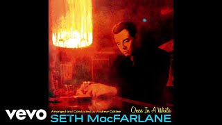 Seth MacFarlane  Therell Be Another Spring Audio [upl. by Fry503]