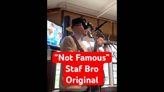 “Not Famous” Staf Bro original song notfamous music guitar fypシ゚viral fyp acoustic [upl. by Aneryc]