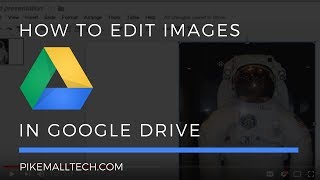 How to Edit Images in Google Drive [upl. by Kcirdla]