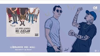 8 Libranos Del Mal  Gera MXM FT Jay Romero [upl. by Siobhan302]