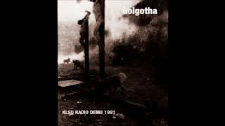 Golgotha  KLSU Radio Demo 1991 Full Album [upl. by Aisetal]