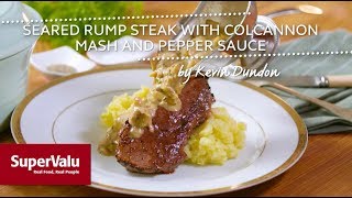 Seared Rump Steak with Colcannon Mash amp Pepper Sauce by Kevin Dundon [upl. by Filomena]