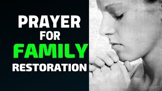 PRAYER FOR FAMILY RESTORATION amp SALVATION OF YOUR CHILDREN [upl. by Peadar]