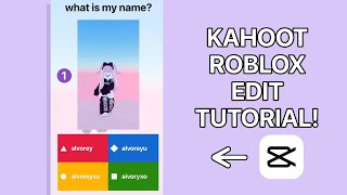 KAHOOT ROBLOX EDIT TUTORIAL ✨ [upl. by Wrennie]