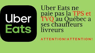 Uber Eats ne paie pas la tps et tvq au Québec à ses chauffeurs livreurs [upl. by Nayab]